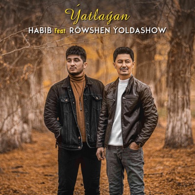 Ýatlaýan (Habib Music Style) (feat. Rowshen Yoldashow) - Single