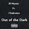 Out of the Dark (feat. Chakratez) - ill-mystic lyrics