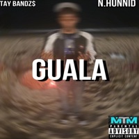 Guala (feat. Nhunnid) - Single - Tay BandZ$