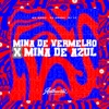 Mina de Vermelho X Mina de Azul (feat. MC Gedai & DJ Arana) - Single