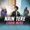 Nain Tere Chain Mere artwork