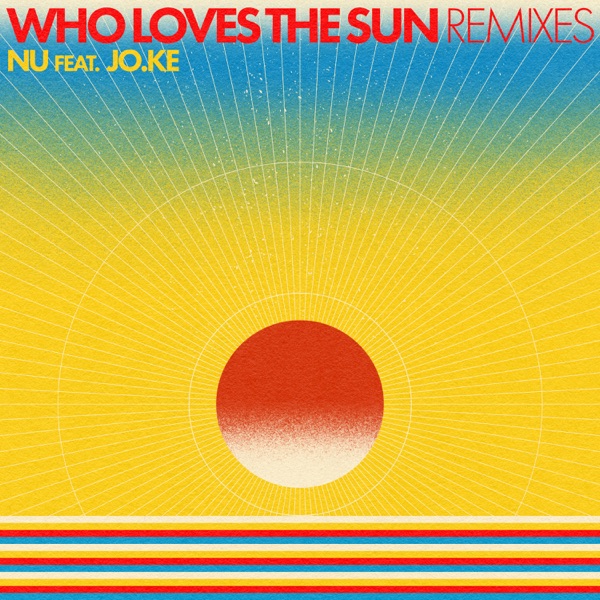 Who Loves the Sun (Remixes) - Single