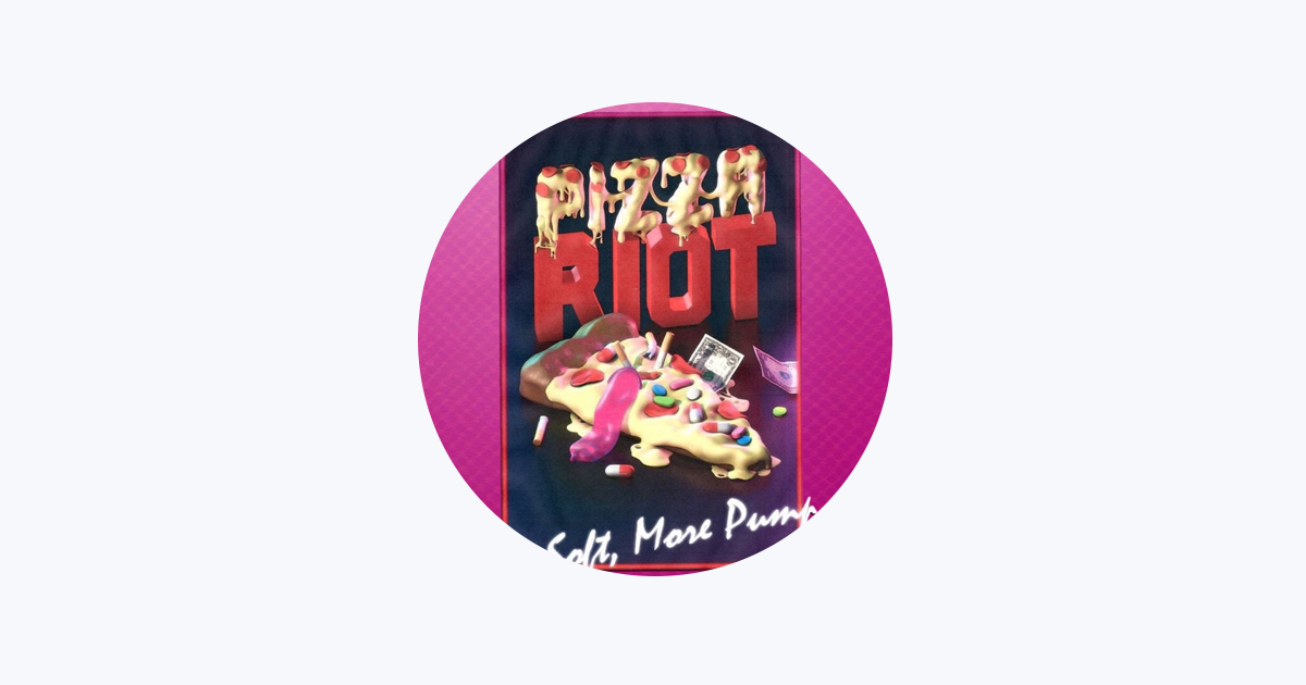 Pizza Riot - Apple Music