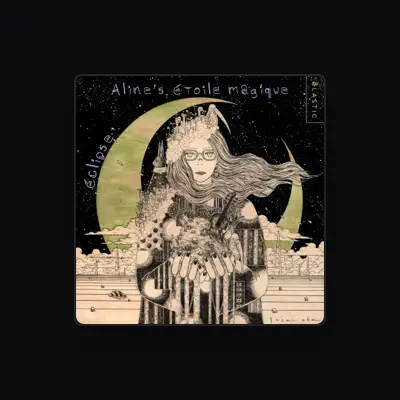 Listen to Aline's étoile magique, watch music videos, read bio, see tour dates & more!