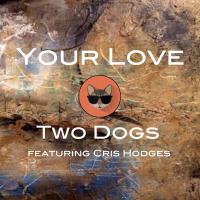 Your Love (feat. Cris Hodges) - Single