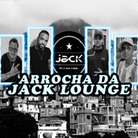 Arrocha da Jack Lounge - Single - Dj Tom Zs & Ribeiroo Zs