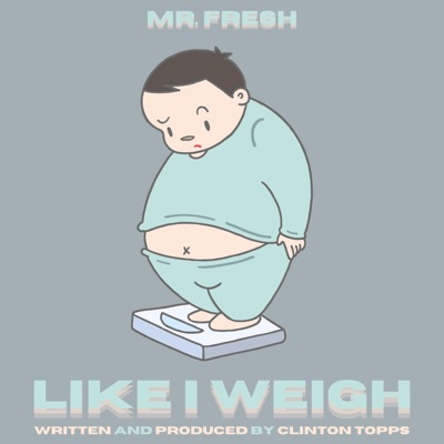 Like I Weigh - Single