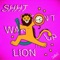 Shht Don't Wake Up the Lion - Rever lyrics