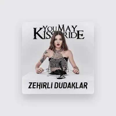 Listen to You May Kiss The Bride, watch music videos, read bio, see tour dates & more!