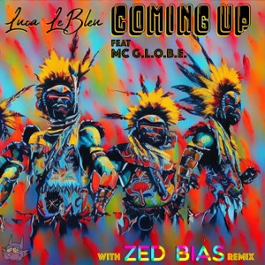 Coming Up (feat. MC G.L.O.B.E.) [Zed Bias Remix]