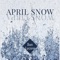 April Snow - Dan Lucore lyrics