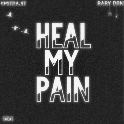 Heal My Pain (feat. Baby Don) - Single