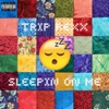 Sleepin' On Me - Single