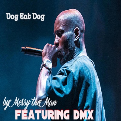 Dog Eat Dog (feat. Dmx) - Single