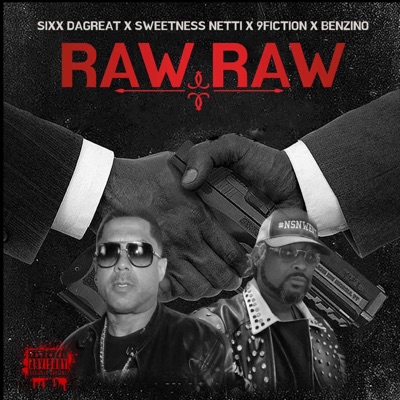 RAW RAW (feat. Sweetness netti, 9fiction & Benzino) - Single