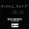 Quite Fantastic (Lavish Savage Remix) [Lavish Savage Remix] - Single