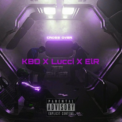 Crossover (X Lucci X Elr) - Single