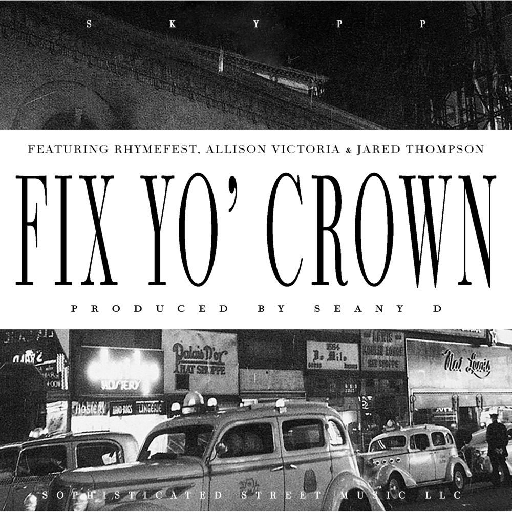 Обложка альбома «Fix Yo' Crown (feat. Allison Victoria & Jared Thompson) [Radio Edit] [Radio Edit] - Single» — Skypp & Rhymefest
