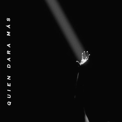 Quien Dara Mas - Single