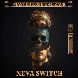 Neva Switch (feat. 4L Zack)