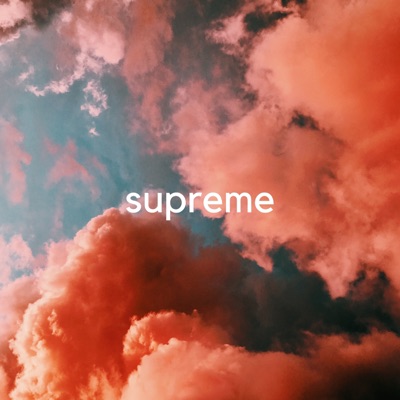 Supreme (feat. Gizmo Varillas & Sitkah) - Single