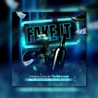 Fake It (feat. TY, Shrek69, Teo & TBlood) - Single - TarzXiide Official