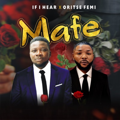Mafe (feat. Oritsefemi) - Single