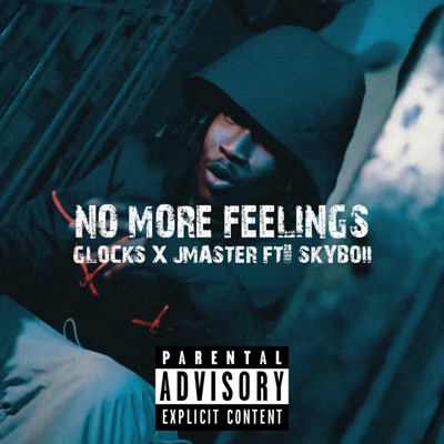 No More Feelings (feat. Glockz kaiman, Skyy boii & Itsurboyreg) - Single
