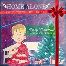 Home Alone Meditations by Kewin: 15 Guided Mindful Meditations for Kids (6-12 Years Old)