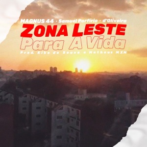 Zona Leste Para a Vida (feat. Kiko de Sousa & MxM)