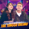 Tak Tunggu Balimu (feat. Denny Caknan) - Single (Live)