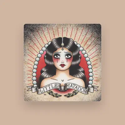 Listen to Little Matador, watch music videos, read bio, see tour dates & more!