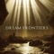 Dream Frontiers - Artemas Levi lyrics