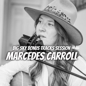 Marcedes Carroll Live with Big Sky Bonus Tracks - Single