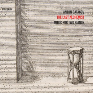 The Last Alchemist. Music for Two Pianos