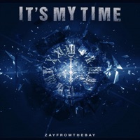 Rise & Grind: It's My Time - Zayfromthebay