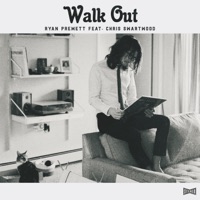 Walk Out - Single - Ryan Prewett & Chris Swartwood