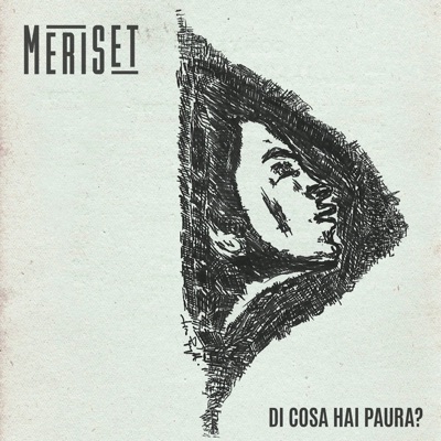 Di cosa hai paura? - Meriset