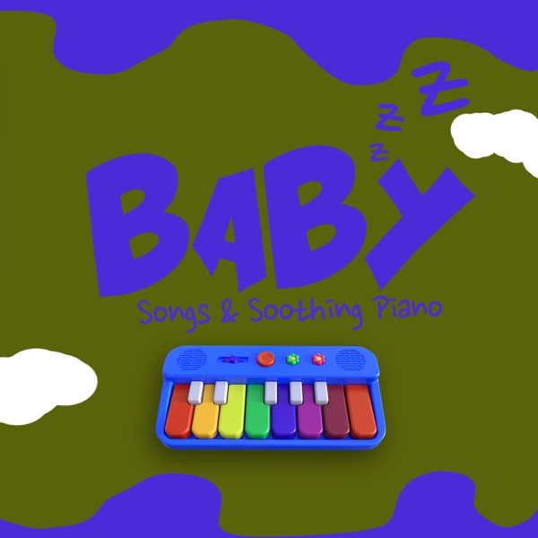 Baby Songs & Soothing Piano