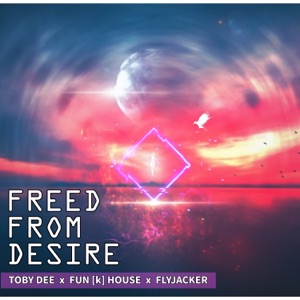 Freed from Desire - Single