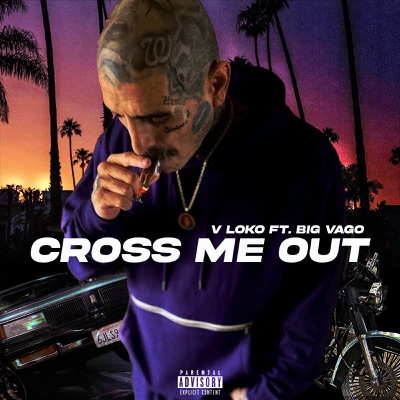 Cross Me Out (feat. Big Vago) - Single