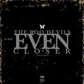 The Boo Devils - Even Closer