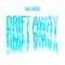 Drift Away - Jac Ross lyrics