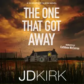 The One That Got Away: A DI Heather Filson Novel (Unabridged)