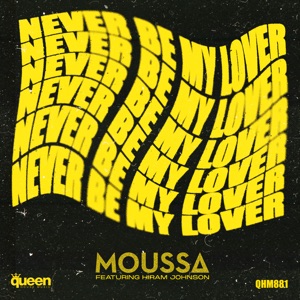Never Be My Lover (feat. Hiram Johnson) - Single