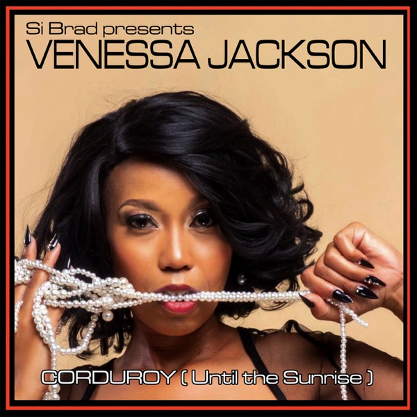 Corduroy (till the Sunrise) [feat. Venessa Jackson] - Single