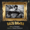 Baiju Bawra (Original Motion Picture Soundtrack) - Naushad & Shakeel Badayuni