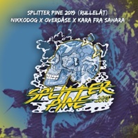 Splitter Pine 2019 (Rullelåt) - Single - Nikkodog & Overdåse