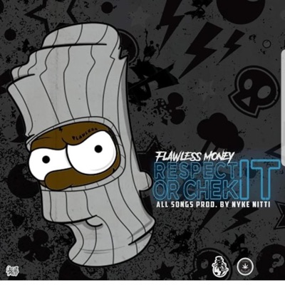Respect It Or Chek It (feat. Flawless Money) - EP