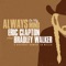 Always On My Mind - Eric Clapton & Bradley Walker lyrics